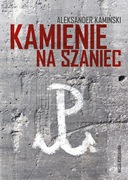 KAMIENIE NA SZANIEC, ALEKSANDER KAMIŃSKI