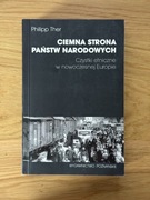 Ciemna Strona Państw Narodowych - Philipp Ther
