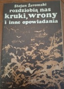 Rozdziobią nas kruki, wrony i inne opowiadania Stefan Żeromski