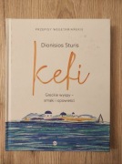 Kefi. Greckie wyspy - smaki i opowieści. Dionisios Sturis