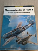 Marek J. Murawski - Messerschmitt Bf 109 T morski mysliwiec Luftwaffe