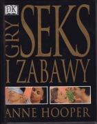 Seks. Gry i zabawy - Anne Hooper