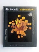 50 teorii matematyki, Tony Crilly
