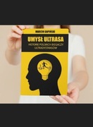 Umysł Ultrasa o bieganiu, bieganie, ultra, maraton