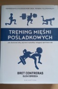 Trening mięśni pośladkowych - Bret Contreras; Glen Cordoza