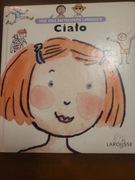 Ciało. Moje małe encyklopedie larousse'a