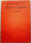 Szkice o miłości. José Ortega y Gasset. 1989