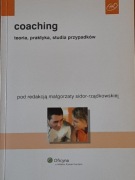 Małgorzata Sidor-Rządkowska - Coaching. Teoria, praktyka, studia przypadków