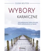 Djuna Wojton WYBORY KARMICZNE jak podejmować dobre decyzje