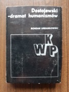 Bohdan Urbankowski - Dostojewski - dramat humanizmów
