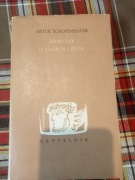 Artur Schopenhauer " aforyzmy o mądrości życia" bez pieczątek.