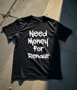 Koszulka M Need Money For Renault | Prezent dla Chłopaka, Fana Motoryzacji