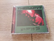 THERAPY? - WE'RE HERE TO THE END 2CD