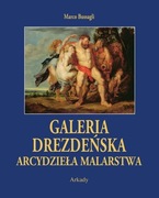 Galeria Drezdeńska. Arcydzieła malarstwa. Wydawnictwo Arkady.  Nowa.