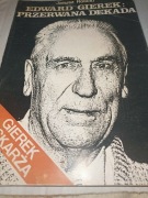 Edward Gierek: przerwana dekada Janusz Rolicki 