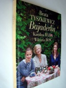 Bajaderka - Beata Tyszkiewicz, Karolina Wajda, Wiktoria Bosc