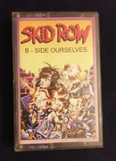 SKID ROW - B-SIDE OIRSELVES (MC), STAN BDB.