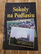 Czesław Dobroński. Sokoly na Podlasiu.