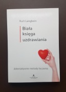 Biała księga uzdrawiania [Kurt Langbein]