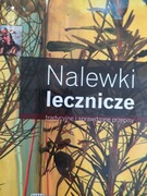 Nalewki lecznicze tradycyjne i sprawdzone przepisy 