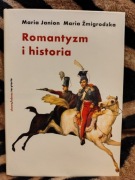 Romantyzm i Historia Maria Janion Maria Żmigrodzka