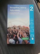 Szczęśliwi, którzy żyją wiarą Podręcznik do religii dla klasy 2