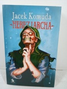 Herezjarcha. Jacek Komuda