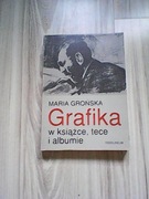 GRAFIKA W KSIĄŻCE TECE  I ALBUMIE / GROŃSKA
