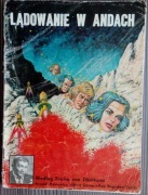 Lądowanie w Andach, wyd. I, Polch, Mostowicz, według Ericha von Danikena