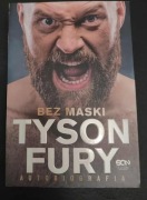 Tyson Fury. Bez maski. Autobiografia - Tyson Fury