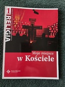 Podręcznik do religii Moje miejsce w Kościele 1