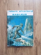 BASILEUS. ROBERT SILVERBERG.