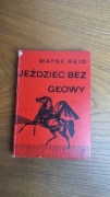 Jeździec bez Głowy ,, Mayne Reid"