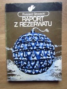 RAPORT Z REZERWATU __ Ryszard Głowacki