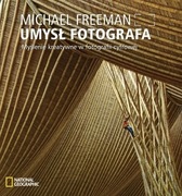 Umysł Fotografa Michael Freeman