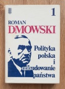 Polityka polska i odbudowanie państwa Tom 1 / Roman Dmowski