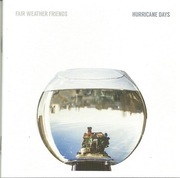 FAIR WEATHER FRIENDS - HURRICANE DAYS