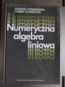 Kiełbasiński, Schwetlick - Numeryczna algebra liniowa
