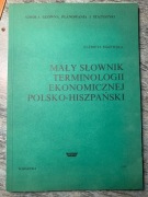 W Mały słownik terminologii ekonomicznej polsko-hiszpański 