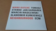 MANU KATCHE / STAŃKO / GARBAREK / NEIGHBOURHOOD / ( FOLIA ) MINT
