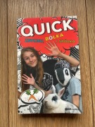 "Quick, Zbychu, bółka i spółka" - Julka Quick