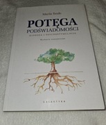 Potęga podświadomości- Maria Szulc