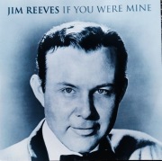 JIM REEVES IF YOU WERE MINE  (Country,)