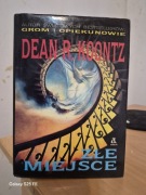 Złe miejsce Dean R. Koontz