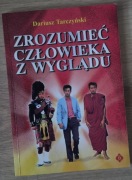 Zrozumieć człowieka z wyglądu Dariusz Tarczyński