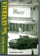 Noc generała Gabriel Meretik 13 grudnia 1981
