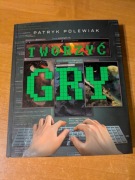 Tworzyć gry książka