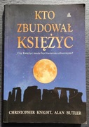 KTO ZBUDOWAŁ KSIĘŻYC Christopher Knight, Alan Butler (2007)