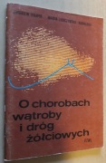 O chorobach wątroby i dróg żółciowych 
