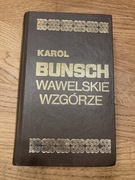 „Wawelskie Wzgórze” Karol Bunsch